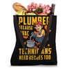 Plumber because HVAC Technicians need Heroes too Tote Bag