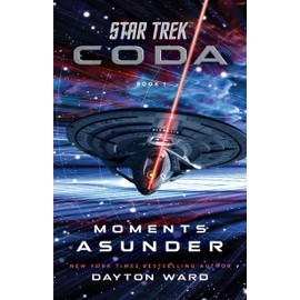 Star Trek: Coda: Book 1: Moments Asunder
