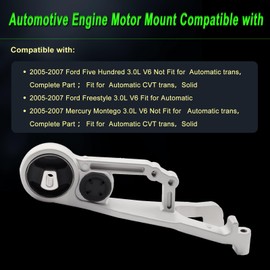 Motor Mount Compatible with 05-07 Five Hundred/Mercury Montego 3.0L,Not Fit for Auto Trans.,Complete Part,Fit for Auto CVT Trans,Solid;05-07 Freestyle 3.0L Fit for Auto,Replacement for A5833
