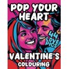 POP YOUR HEART: VALENTINE'S COLOURING