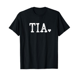 Tia Gifts for Women Design with Heart Love Tia T-Shirt