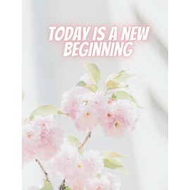 Today is new beginning: Notebook for girls and women, Notebook gift for Christmas, journal Size (8.5 x 11) inch- 120 page,Lined paper, Soft Cover.