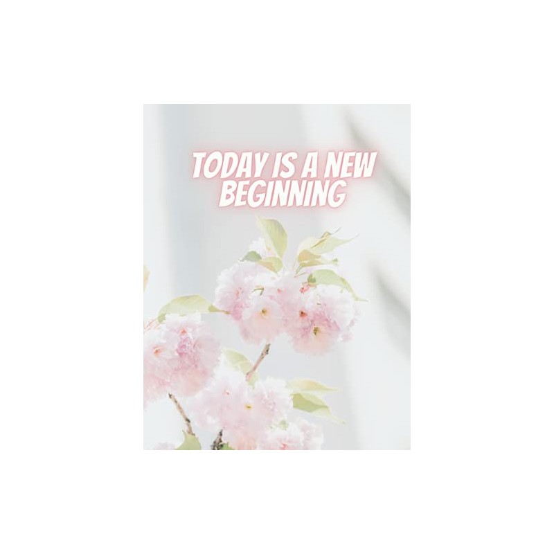 Today is new beginning: Notebook for girls and women, Notebook