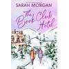 The Book Club Hotel: A Holiday Tale of Change, Healing,