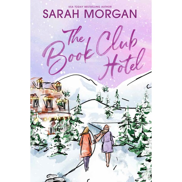 The Book Club Hotel: A Holiday Tale of Change, Healing,
