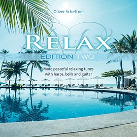 Relax Edition Two: More peaceful relaxing tunes with harps, bells and guitar!