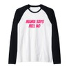 Mama Says Hell No Raglan Baseball Tee