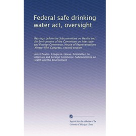 Federal safe drinking water act, oversight