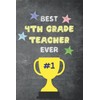 Best 4th Grade Teacher Ever Notebook Gift, 4th Grade Teacher