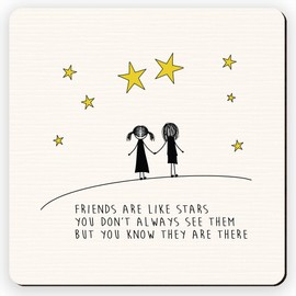 Dorothy Spring Friends are Like Stars You Don't Always See Them but You Know They are There Inspirational Quote Friendship Gift Coaster