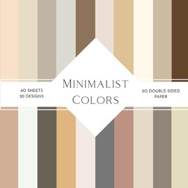 Minimalist Colors Colors Scrapbook Paper: | Minimalist Colors Craft Paper | 8.5 x 8.5 inch | Minimalist Solid Color Themed Patterns | 20 patterned double sided sheets (20 designs) |