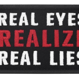 EmbTao Real Eyes Realize Real Lies Patch Biker Morale Badge Embroidered Applique Fastener Hook & Loop Emblem