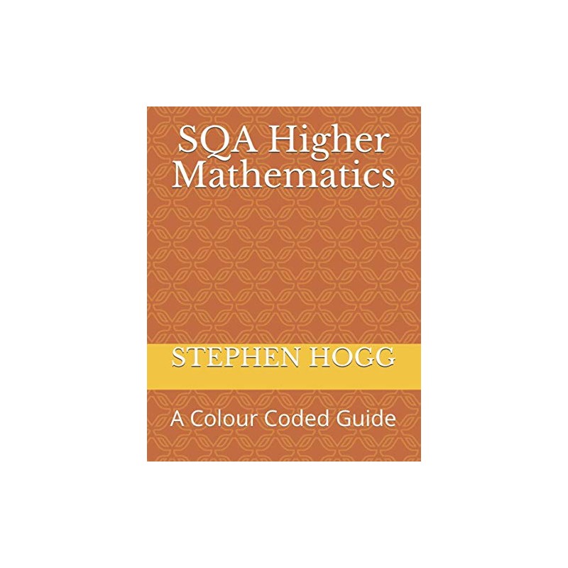 SQA Higher Mathematics: A Colour Coded Guide
