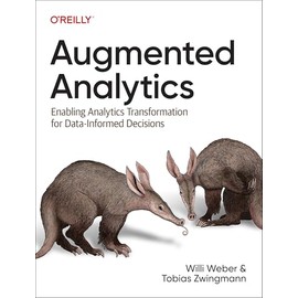 Augmented Analytics: Enabling Analytics Transformation for Data-Informed Decisions