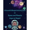 A Kiswahili Bilingual Activity Book on Space and Planets