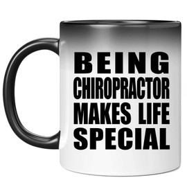 Designsify Gifts, Being Chiropractor Makes Life Special, 11oz Color Changing Mug Ceramic Heat Sensitive Magic Tea-Cup, for Birthday Anniversary Mom Dad Parents Fathers Mothers Day Party, to Men Women