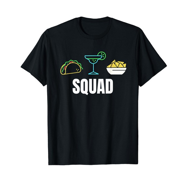 Squad Taco Tuesday Margarita Monday Queso Everyday T-Shirt