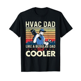 HVAC Dad Like A Regular Dad - HVAC Technician AC Repairman T-Shirt