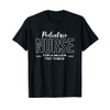 Pediatric Nurse For A Million Tiny Things T-Shirt
