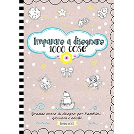 Imparare a disegnare 1000 cose. Grande corso di disegno per bambini, giovani e adulti: Disegnare animali, persone, veicoli e altro - Passo dopo passo | Libro da 6 anni