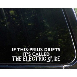 Diamond Graphics If This Prius Drifts It's Called The Electric Slide (8-3/4" x 2-1/2") Die Cut Decal/Bumper Sticker for Windows, Cars, Trucks, Laptops, Etc.