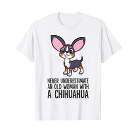 Never Underestimate An Old Woman With A Chihuahua T-Shirt