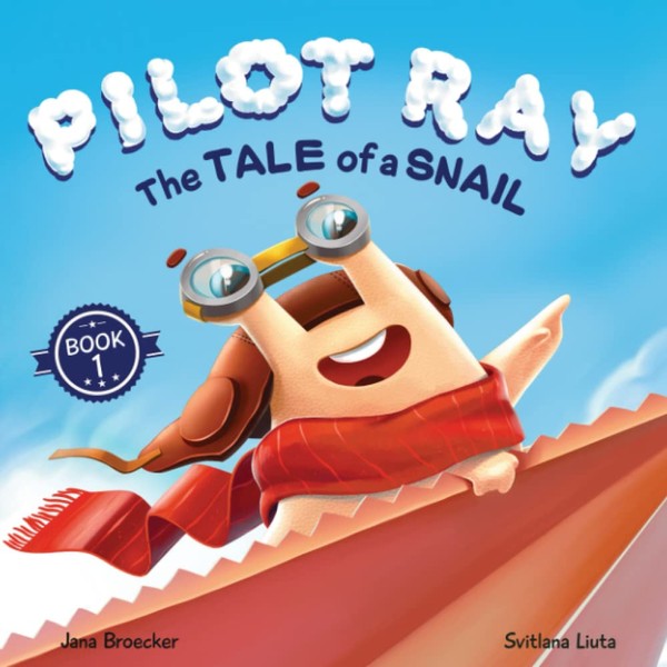 Pilot Ray - The Tale Of A Snail (Dream BIG