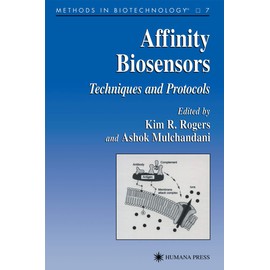 Affinity Biosensors: Techniques and Protocols (Volume 7)