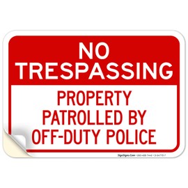 Sigo Signs, Property Patrolled by Off Duty Police Sign, 10x7 Inches, 4 Mil Vinyl Decal Stickers Weather Resistant, Made in USA