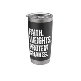 Faith Weights Protein Shakes Christian workout Stainless Steel Insulated Tumbler