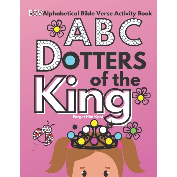 ESV Bible Verse Dot Markers Activity Book- ABC Dotters of