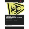 Medical waste management in El Hajeb province: Status and prospects