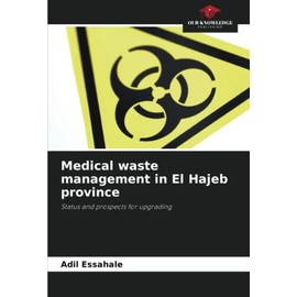 Medical waste management in El Hajeb province: Status and prospects for upgrading