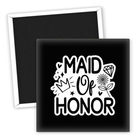 Maid of Honor - Kühlschrankmagnet Hochzeit Geschenkidee Dekor - Hochzeitsgeschenke für Brautjungfern - Kreative Hochzeitsgeschenke - Erinnerungs-Magnet - Hochzeitsdeko