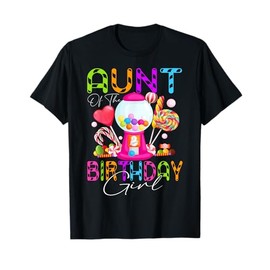 Aunt Of The Birthday Bday Girl Candyland Candy Birthday T-Shirt