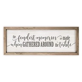 The Fondest Memories Are Made Gathered At The Table Wood Rustic Style Wall DÃ©cor Sign With Frame 8x24