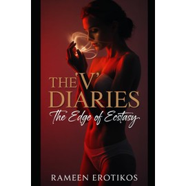The “V” Diaries: The Edge of Ecstasy