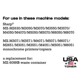 Compatible Waste Container for Sharp MONOCHROME MX-609HB, MX609HB, MX-M2630, MX-M3050, MX-M3070, MX-M4050, MX-M4070, MX-M5070, MX-M2651, MX-M3071,MX-M3571 MX-M4071 Black and White Printers