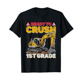 I’m Ready to Crush 1st Grade Retro Back to School Excavator T-Shirt
