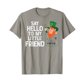 Say Hello To My Little Leprechaun Friend St Patrick Shamrock T-Shirt