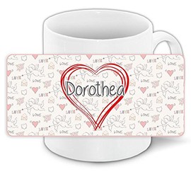 Liebestasse mit Namen Dorothea und schönem Love-Motiv mit Herzen - Keramiktasse Freundschafts-Tasse