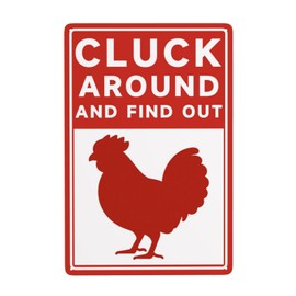 Funny Cluck Around And Find Out Sign for Home Farmhouse Garden Decor Tin Sign 8 x 12 Inch