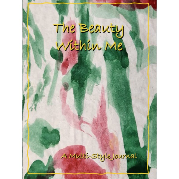 The Beauty Within Me: A Multi-Style Journal