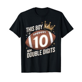 This Boy Is Now Double Digits 10th Birthday Kids Football 10 T-Shirt