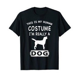 This Is My Human Costume I'm Really A Dog Lover Funny Gift T-Shirt