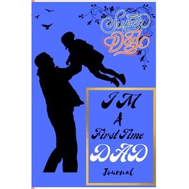 I'm a first time dad: Journal