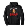 2020 Made Me Snap Gingerbread Funny Christmas Holiday Gifts Pullover