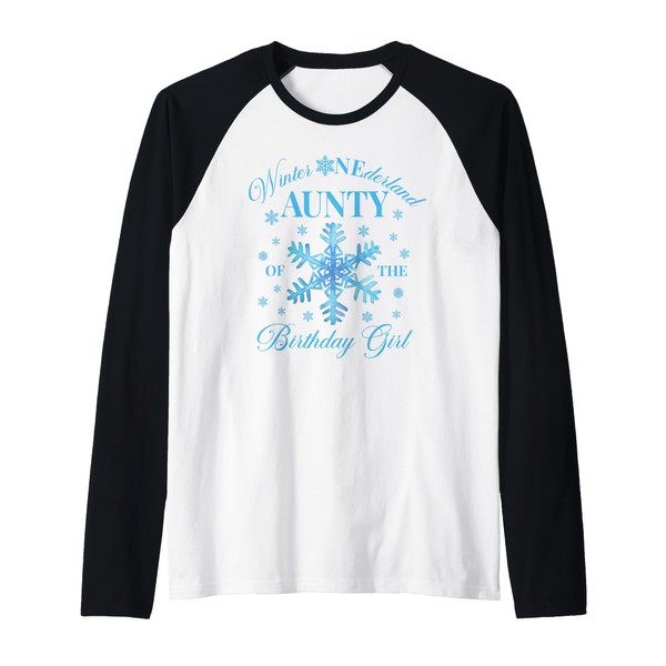 Aunty of The Birthday Girl Snowflakes Winter Onederland Raglan Baseball