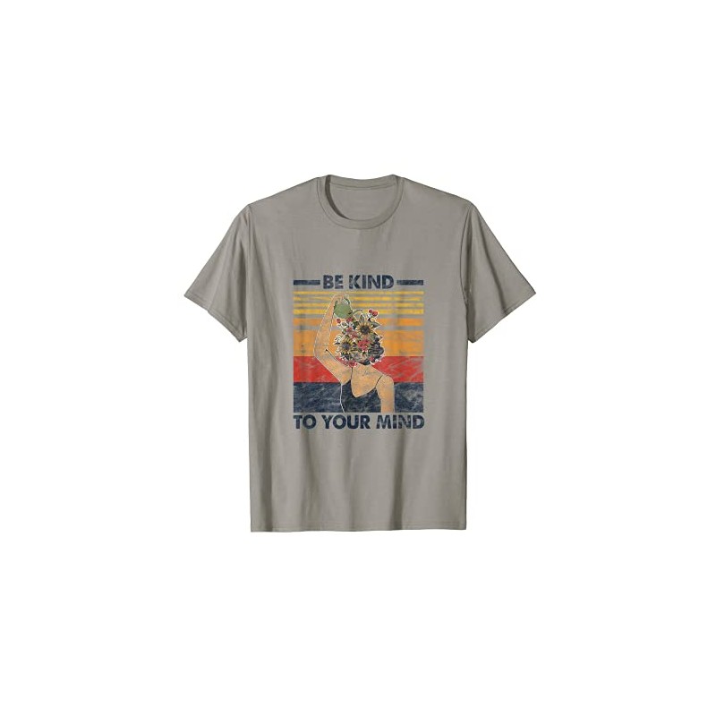 Be kind to your mind vintage flowers design T-Shirt