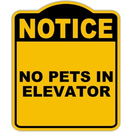 NO PETS IN ELEVATOR Notice Yellow Black Aluminum Composite Sign 8.5 x 10 inches